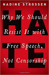 Nadine Strossen's Hate: Why We Should Resist It with Free Speech, Not Censorship courtesy of Oxford University Press, 2018
